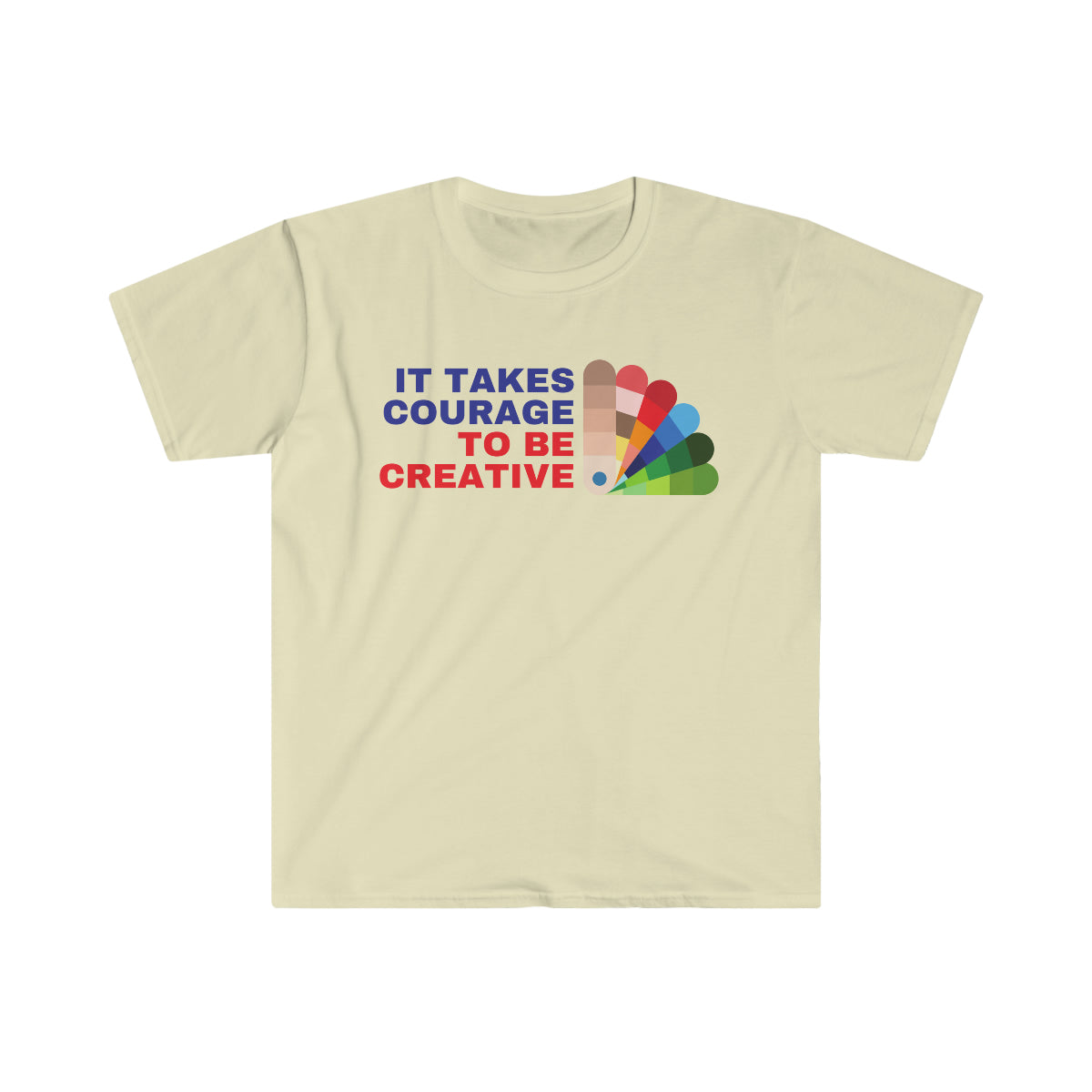 It Takes Courage To Be Creative Unisex Softstyle T-Shirt
