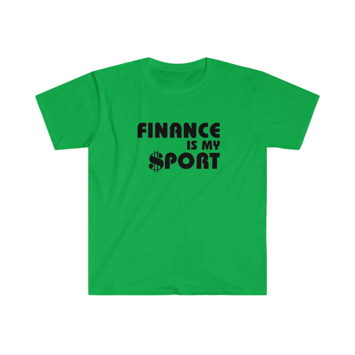 Finance Is My Sport Unisex Softstyle T-Shirt