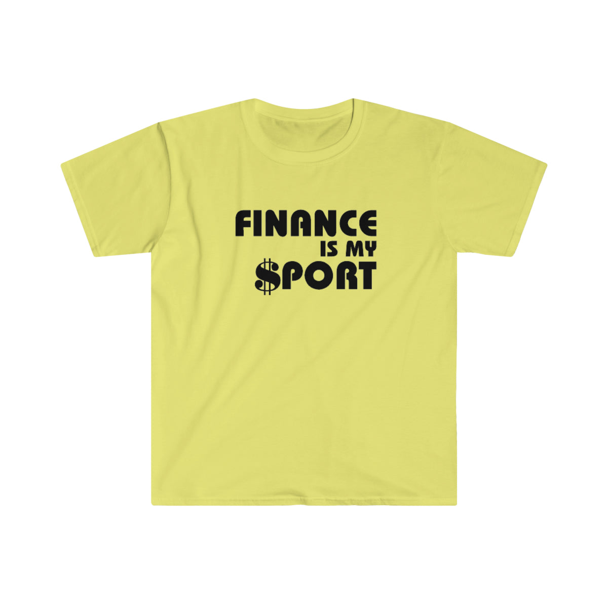 Finance Is My Sport Unisex Softstyle T-Shirt