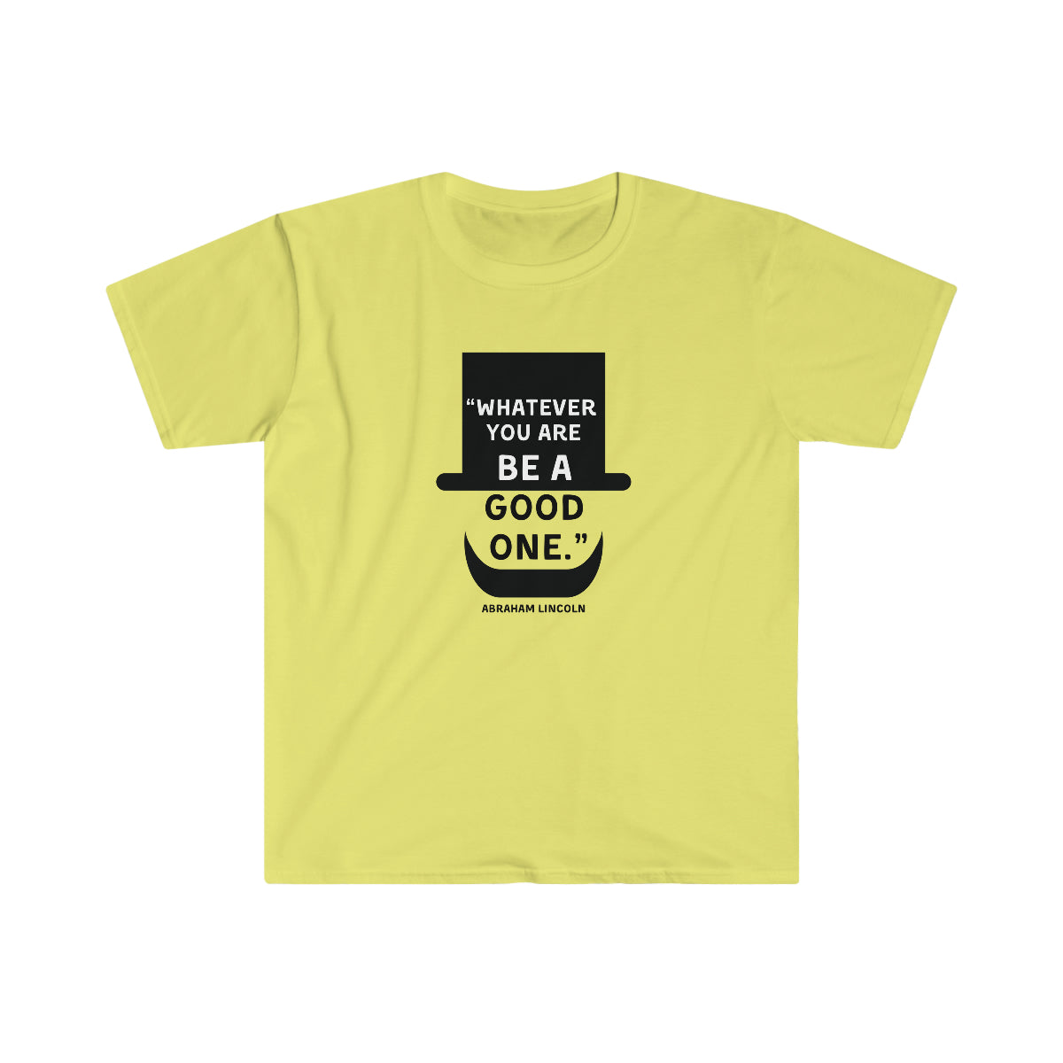 Be A Good One Unisex Softstyle T-Shirt