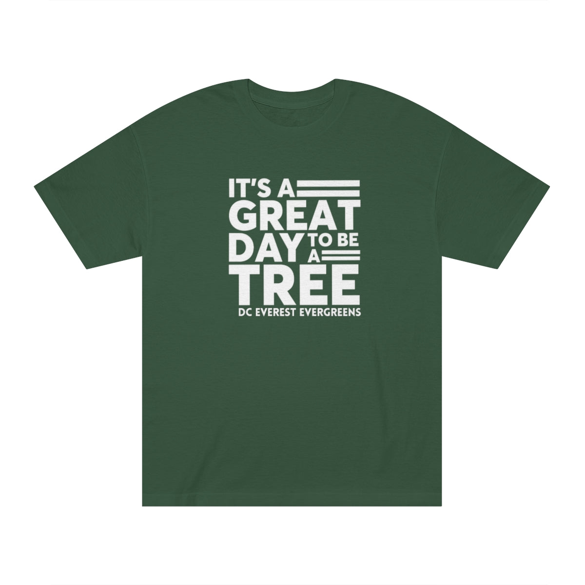 It's A Great Day to be a Tree Unisex Classic Tee