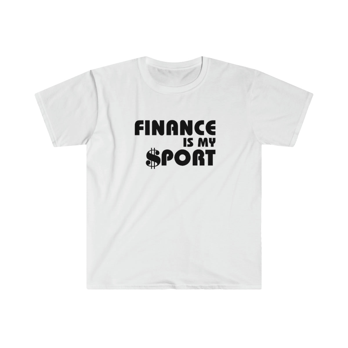 Finance Is My Sport Unisex Softstyle T-Shirt