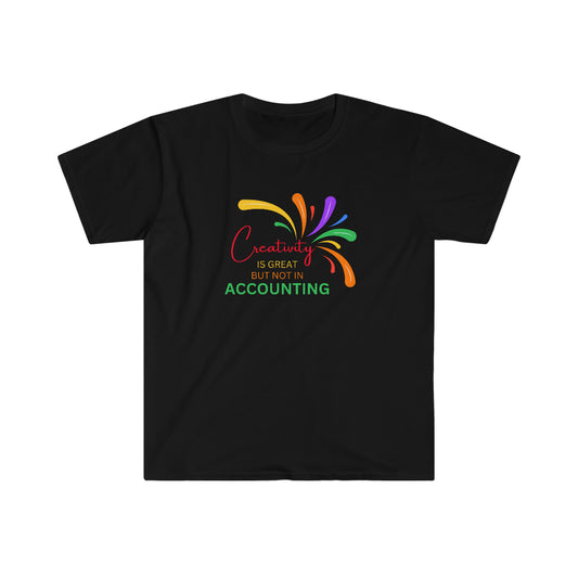 Not In Accounting Unisex Softstyle T-Shirt