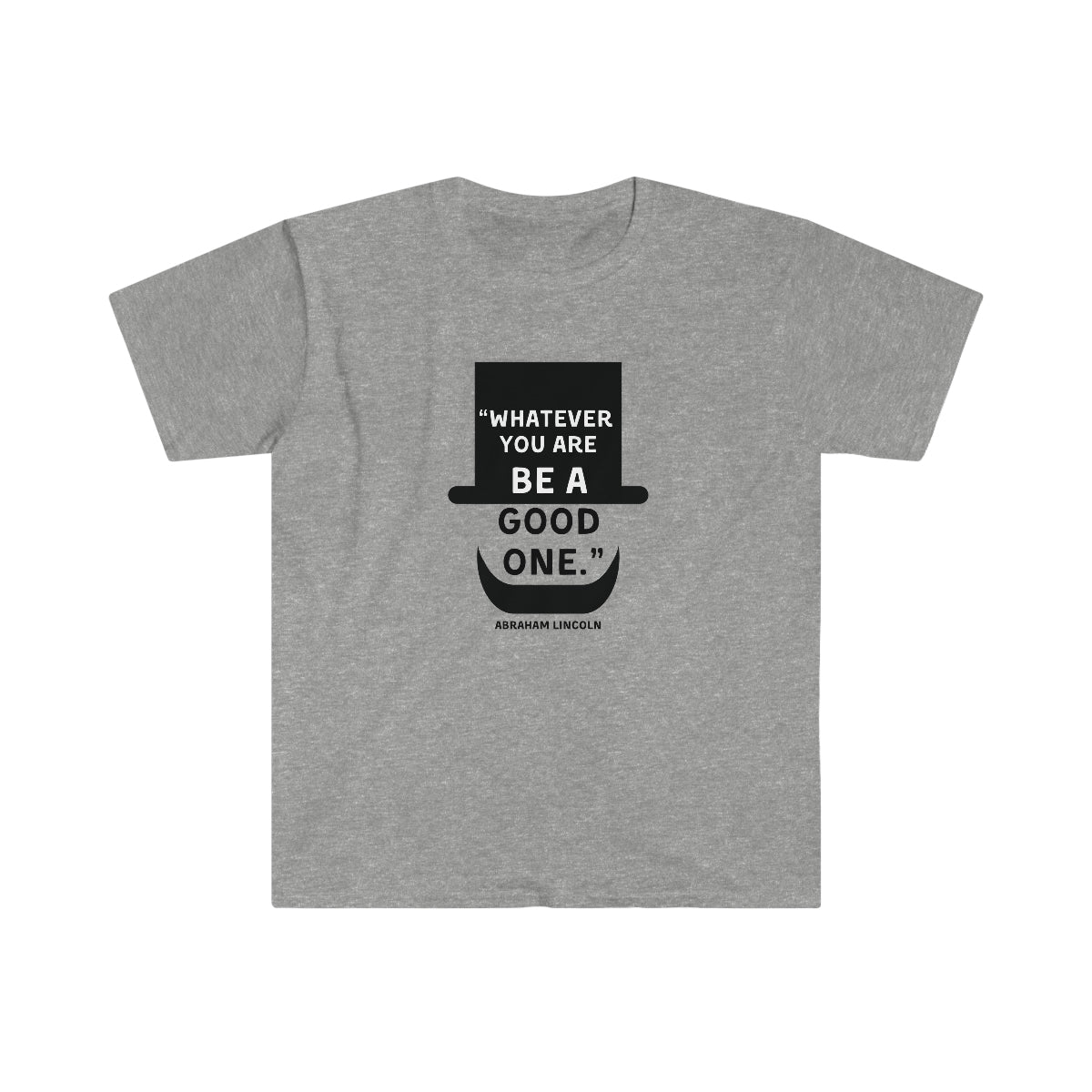 Be A Good One Unisex Softstyle T-Shirt